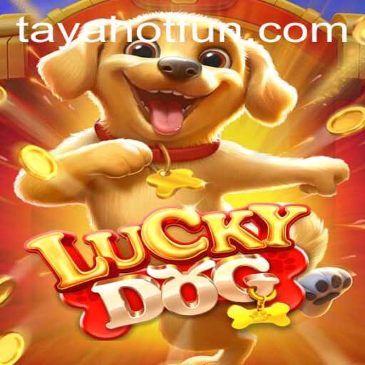Unveiling LuckyDog: A Thrilling Journey with TAYAHOT