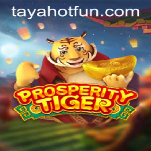 Discover the Thrilling World of ProsperityTiger: A Game of Strategy and Fortune